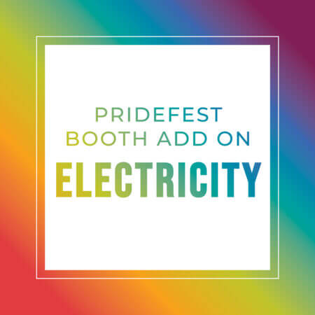 Pride Fest Booth Add On - Electricity