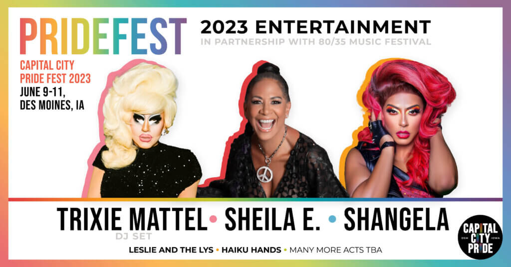 PrideFest 2023 Entertainment. Trixie Mattel, Sheila E., and Shangela